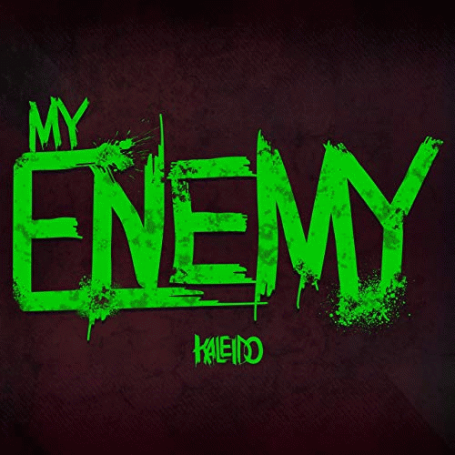 Kaleido : My Enemy